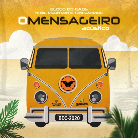 O Mensageiro (Acústico) ft. Toni Garrido & Big Mountain | Boomplay Music