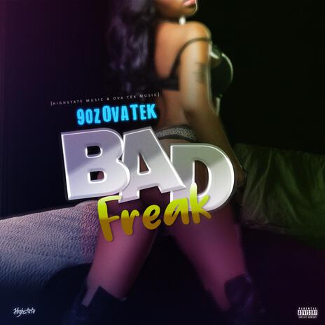 Bad Freak | Boomplay Music