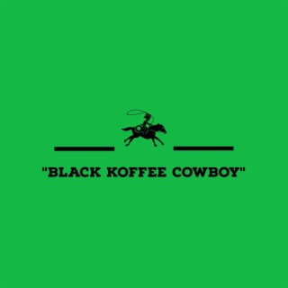 Black Koffee Cowboy