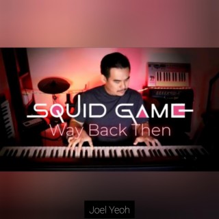 Way Back Then (From Squid Game) (Piano Version)