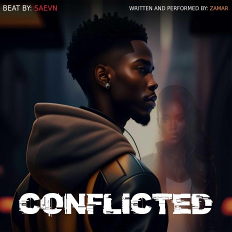 Conflicted ft. Zamar | Boomplay Music