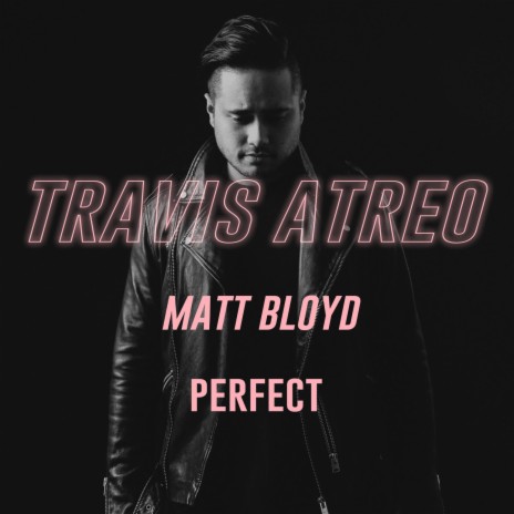 Perfect ft. Matt Bloyd | Boomplay Music