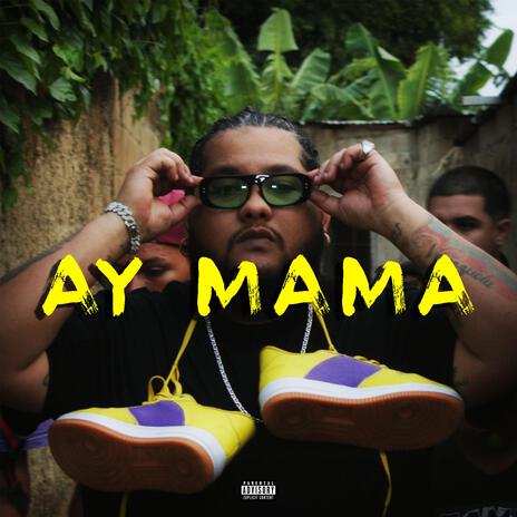 AY MAMA | Boomplay Music