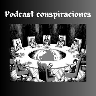 Podcast conspiraciones