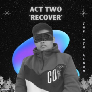 ACT TWO: Recover