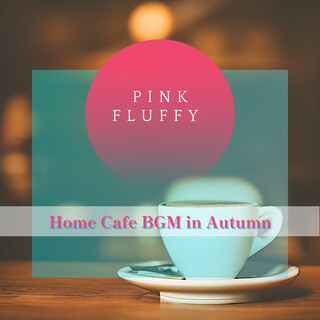 Home Cafe BGM in Autumn