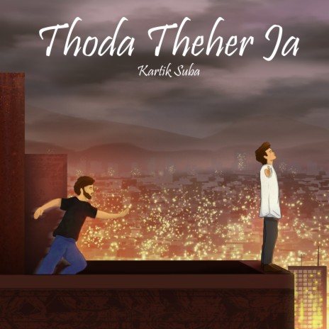 Thoda Theher Ja | Boomplay Music