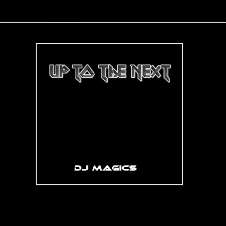 Up to the Next | Boomplay Music