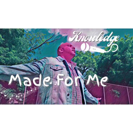 Made For Me | Boomplay Music