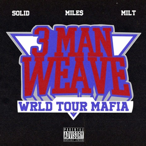 3 Man Weave ft. WTM Solid & WTM Milt