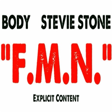 F.M.N. (feat. Stevie Stone) | Boomplay Music