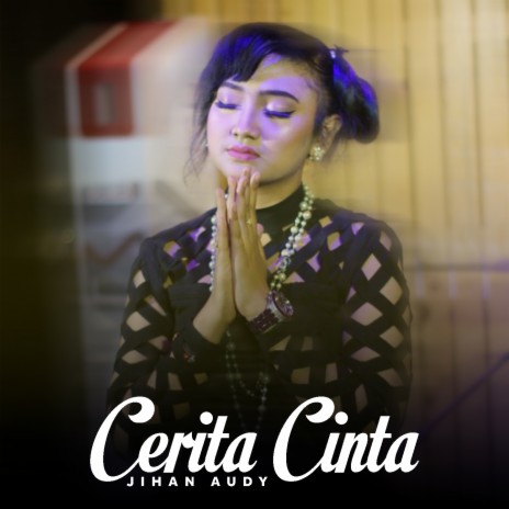 Cerita Cinta | Boomplay Music