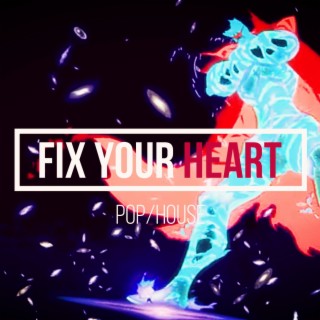 Fix your Heart
