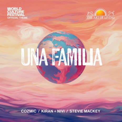 Una Familia (World Culture Festival Official Theme) ft. Kiran + Nivi & Stevie Mackey | Boomplay Music