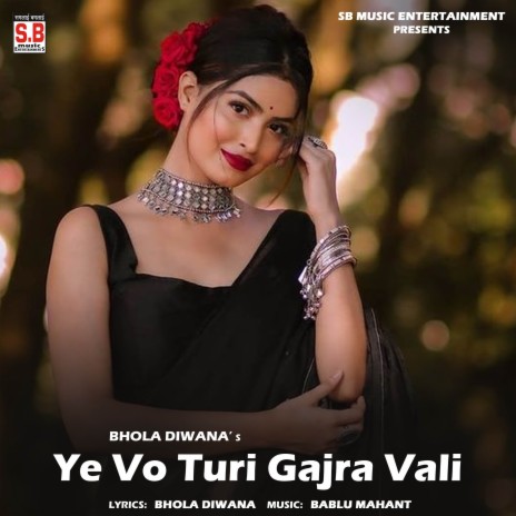 Ye Vo Turi Gajra Vali | Boomplay Music