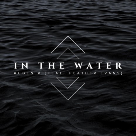 In the Water ft. Heather Evans | Boomplay Music