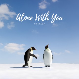 Alone With You lyrics | Boomplay Music