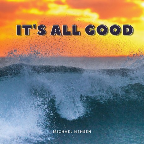 It's All Good | Boomplay Music