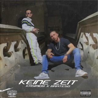 Keine Zeit ft. Brate.50 lyrics | Boomplay Music