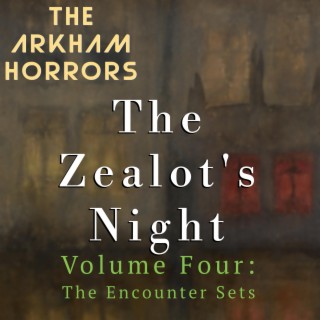 The Zealot's Night Vol. 4: The Encounter Sets (Original Soundtrack)