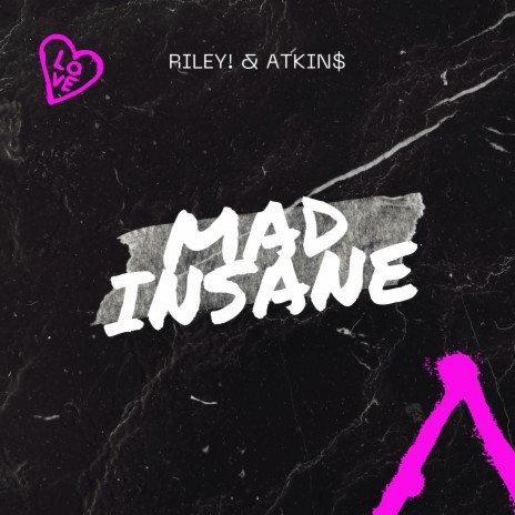 MAD INSANE ft. Atkin$ | Boomplay Music