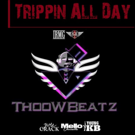 Trippin All Day | Boomplay Music