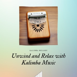 Unwind and Relax with Kalimba Music