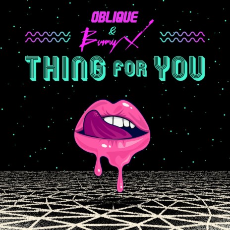 Thing For You ft. Bunny X | Boomplay Music