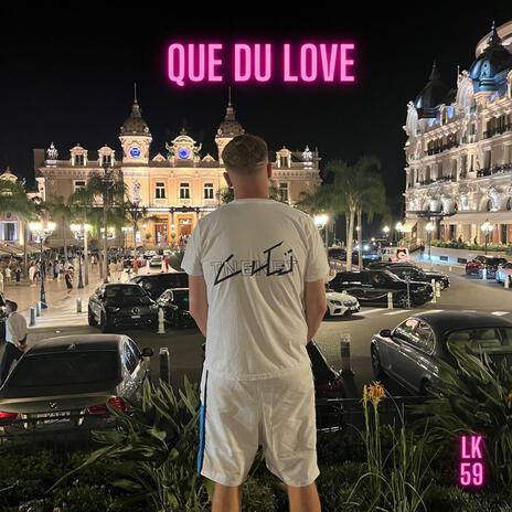 QUE DU LOVE | Boomplay Music