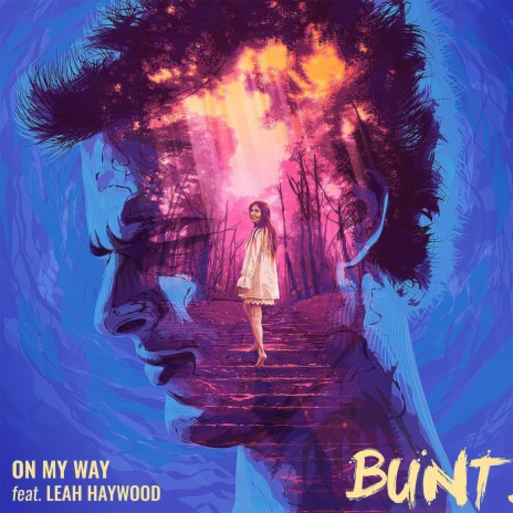 On My Way (Bunt Remix) ft. Leah Haywood & Bunt | Boomplay Music