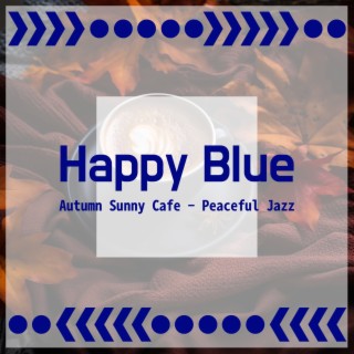 Autumn Sunny Cafe-Peaceful Jazz