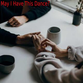 May I Have This Dance