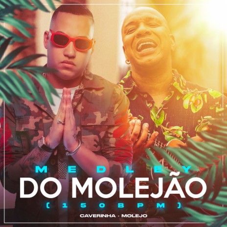 Medley do Molejão (150 BPM) ft. Molejo | Boomplay Music