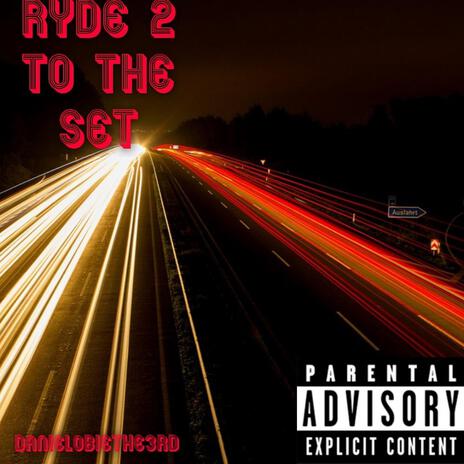 Ryde 2 The Set | Boomplay Music