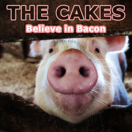 Believe in Bacon | Boomplay Music