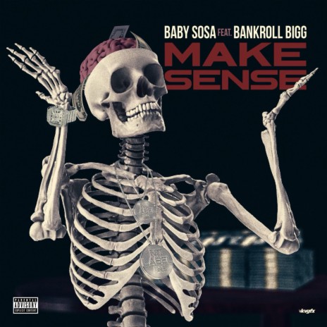 Make Sense ft. Bankroll Bigg | Boomplay Music