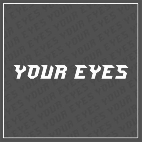 Your Eyes (Original)