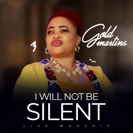 I Will Not Be Silent | Boomplay Music
