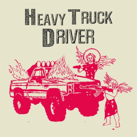 Heavy Truck Driver | Boomplay Music