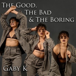 The Good, The Bad & The Boring