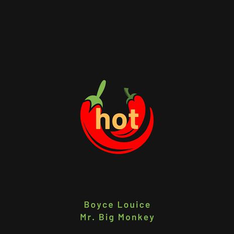 hot ft. Mr. Big Monkey | Boomplay Music