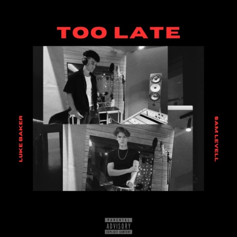 TOO LATE ft. Sam Levell