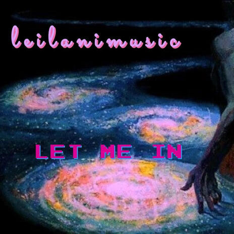 LET ME IN | Boomplay Music