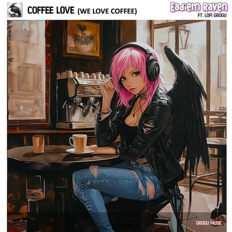 Coffee Love (We Love Coffee)