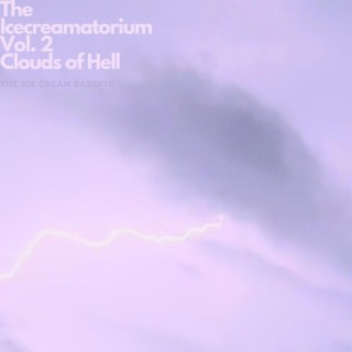 The Icecreamatorium Vol. 2: Clouds of Hell