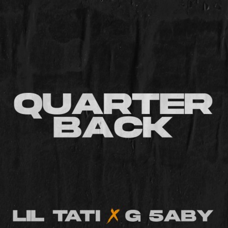 Quarterback ft. G 5aby | Boomplay Music