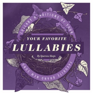 Your Favorite Lullabies: Lullaby renditions of Brand New songs
