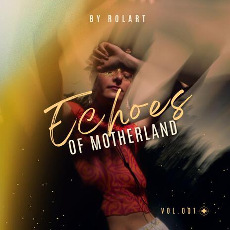 Echoes of Motherland | Boomplay Music