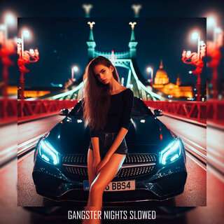 Gangster Nights (Slowed)