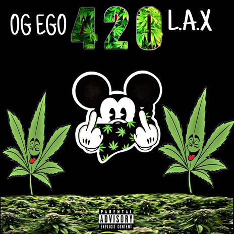 OG EGO x L.A.X (420) | Boomplay Music